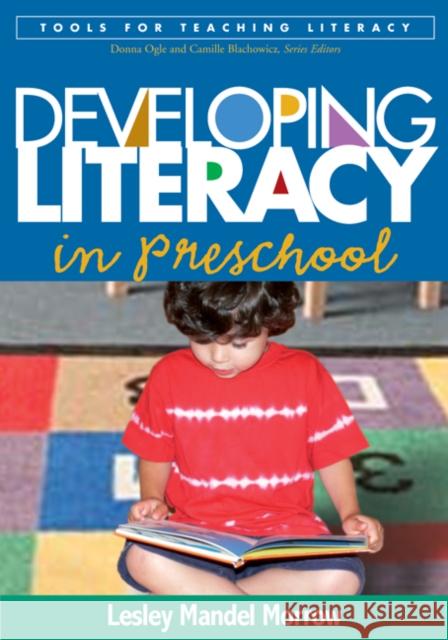 Developing Literacy in Preschool Lesley Mandel Morrow 9781593854621 Guilford Publications - książka