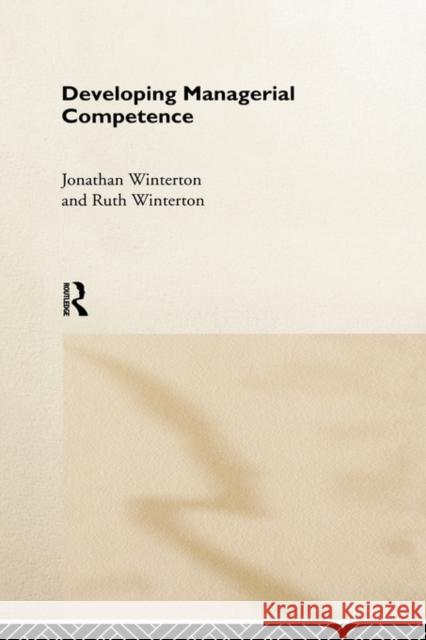 Developing Managerial Competence Jonathan Winterton Ruth Winterton 9780415183451 Routledge - książka