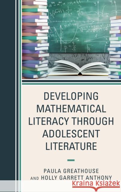 Developing Mathematical Literacy Through Adolescent Literature Paula Greathouse Holly Anthony 9781475861525 Rowman & Littlefield Publishers - książka