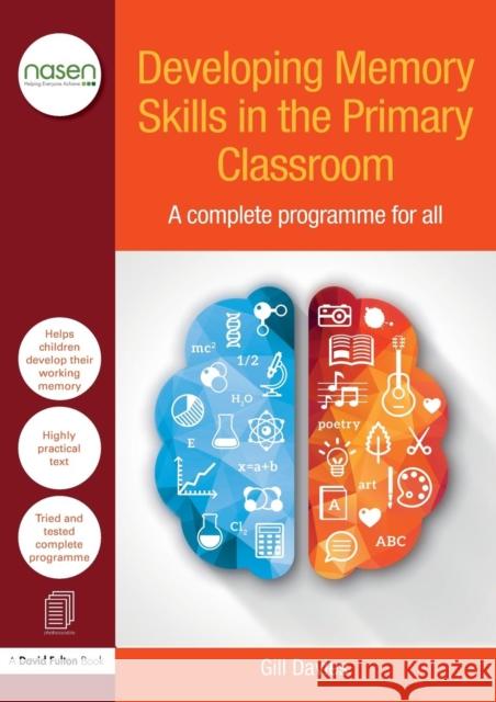 Developing Memory Skills in the Primary Classroom: A Complete Programme for All Davies, Gill 9781138892620 David Fulton Publishers - książka