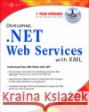 Developing .Net Web Services With XML Syngress 9781928994817 Syngress Media,U.S.