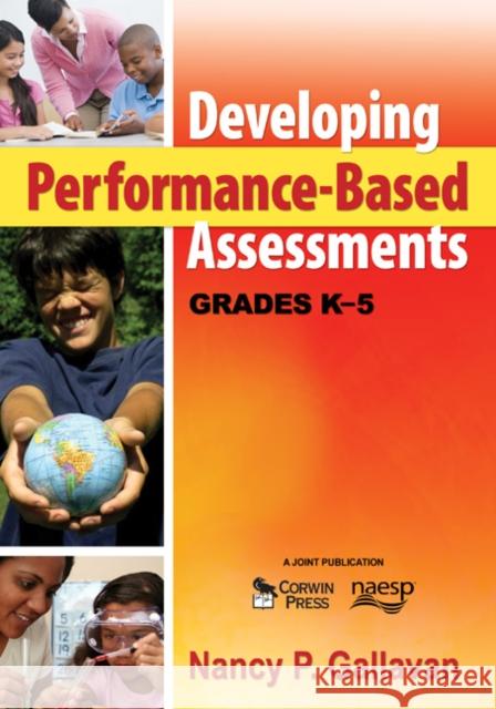 Developing Performance-Based Assessments, Grades K-5 Nancy P. Gallavan 9781412966092 Corwin Press - książka