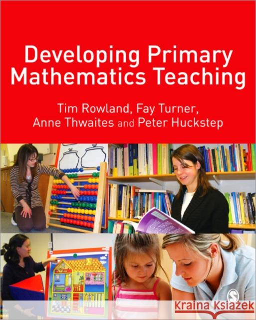 developing primary mathematics teaching: reflecting on practice with the knowledge quartet  Rowland, Tim 9781412948487  - książka