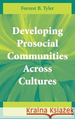 Developing Prosocial Communities Across Cultures Forrest B. Tyler 9780387714844 Springer - książka