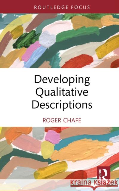 Developing Qualitative Descriptions Roger Chafe 9781032949147 Routledge - książka