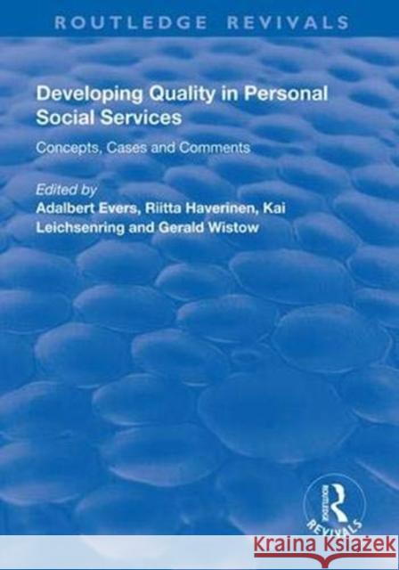 Developing Quality in Personal Social Services: Concepts, Cases and Comments Adalbert Evers Riitta Haverinen Kai Leichsenring 9781138351455 Routledge - książka