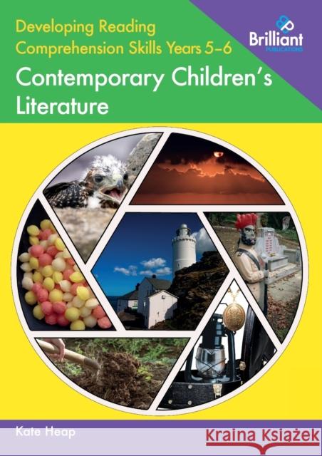 Developing Reading Comprehension Skills Years 5-6: Contemporary Children's Literature Kate Heap 9780857478542 Brilliant Publications - książka
