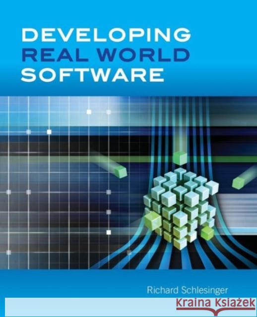 Developing Real World Software Richard Schlesinger 9780763773199 Jones & Bartlett Publishers - książka