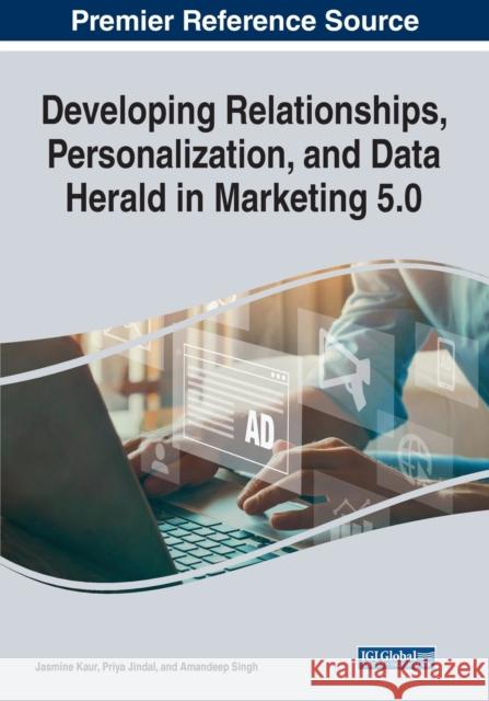 Developing Relationships, Personalization, and Data Herald in Marketing 5.0  9781668444979 IGI Global - książka