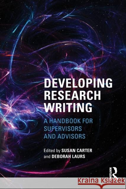 Developing Research Writing: A Handbook for Supervisors and Advisors Susan Carter Deborah Laurs 9781138688155 Routledge - książka