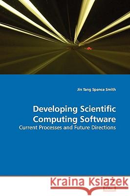 Developing Scientific Computing Software Jin Tang 9783639138443 VDM Verlag - książka