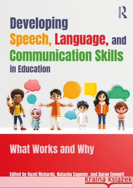 Developing Speech, Language, and Communication Skills in Education: What Works and Why  9781916925816 Routledge - książka