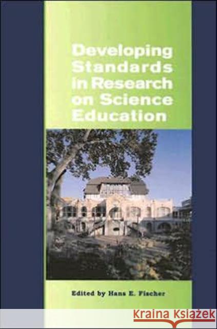 Developing Standards in Research on Science Education: The Esera Summer School 2004 Hans E., Fischer 9780415383394 Taylor & Francis Group - książka