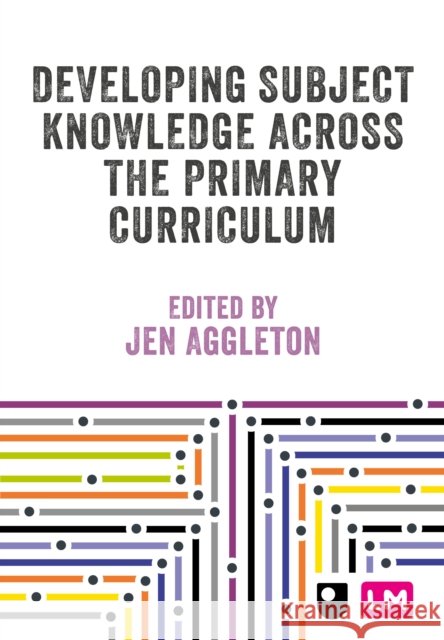 Developing Subject Knowledge Across the Primary Curriculum  9781036230920 SAGE Publications Ltd - książka