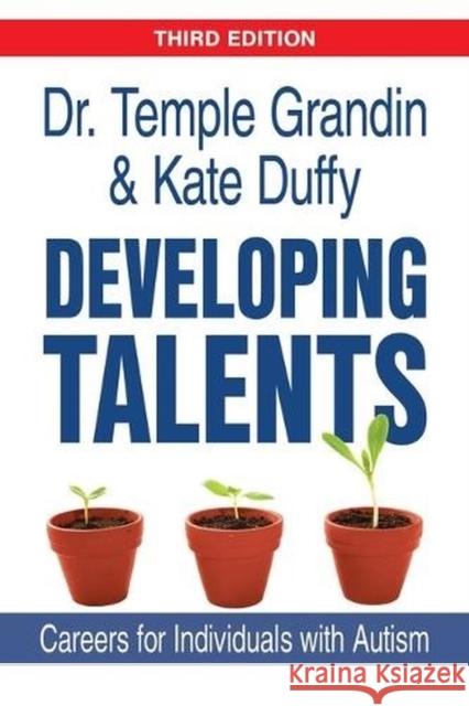 Developing Talents: Careers for Individuals with Autism Temple Grandin Kate Duffy 9781957984711 Future Horizons - książka