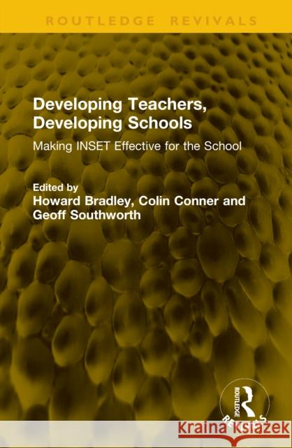 Developing Teachers, Developing Schools: Making INSET Effective for the School  9781041300939 Routledge - książka
