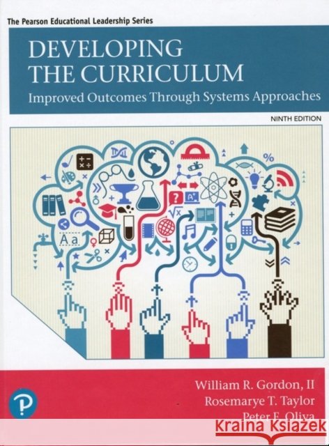 Developing the Curriculum Peter F. Oliva 9780134800387 Pearson Education (US) - książka