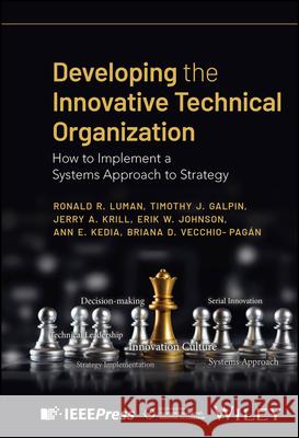 Developing the Innovative Technical Organization Briana D. (Johns Hopkins University Applied Physics Laboratory (APL), MD) Vecchio-Pagan 9781394376117  - książka