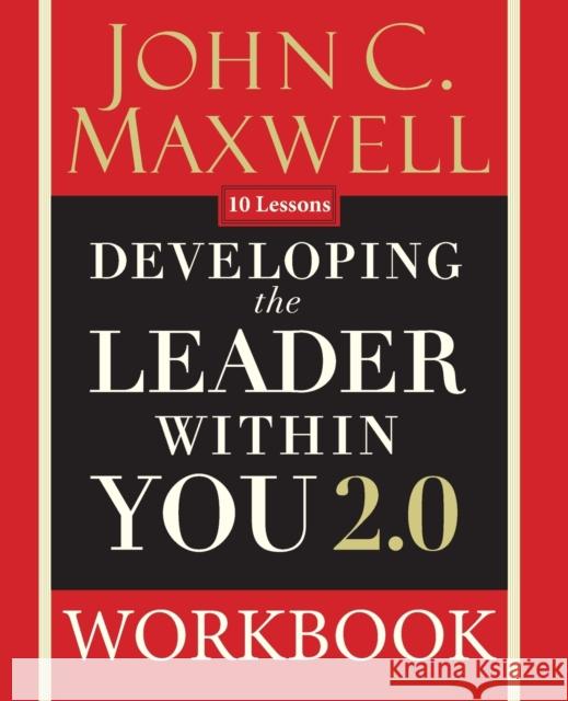 Developing the Leader Within You 2.0 Workbook John C. Maxwell 9780310094074 HarperChristian Resources - książka