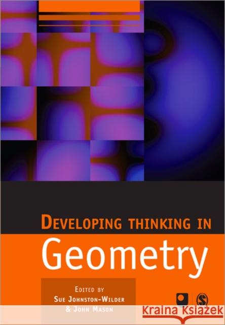 Developing Thinking in Geometry Sue Johnston-Wilder John Mason 9781412911696 Paul Chapman Publishing - książka