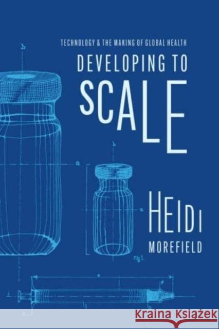 Developing to Scale Heidi Morefield 9780226828633 The University of Chicago Press - książka
