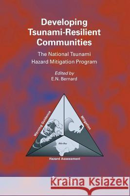 Developing Tsunami-Resilient Communities: The National Tsunami Hazard Mitigation Program Bernard, E. N. 9789400789050 Springer - książka