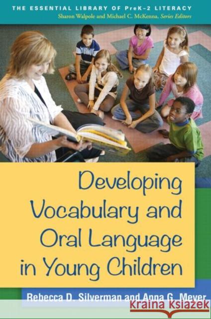 Developing Vocabulary and Oral Language in Young Children Rebecca D. Silverman Anna G. Meyer 9781462517886 Guilford Publications - książka