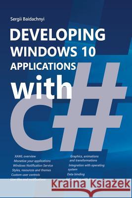 Developing Windows 10 Applications with C# Sergii Baidachnyi 9781522894919 Createspace Independent Publishing Platform - książka