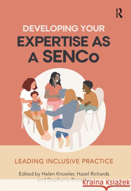Developing Your Expertise as a SENCo: Leading Inclusive Practice Helen Knowler Hazel Richards Stephanie Brewster 9781041055013 Routledge - książka