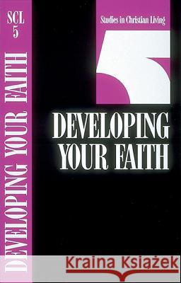 Developing Your Faith The Navigators 9780891090816 Navpress Publishing Group - książka