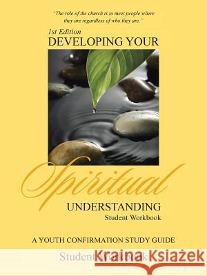 Developing Your Spiritual Understanding: Student Workbook Pastor Ralph 9781491841709 Authorhouse - książka