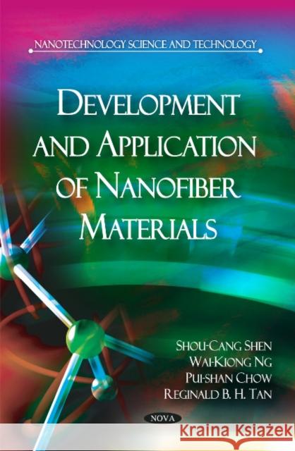 Development & Application of Nanofiber Materials Shou-Cang Shen, Wai-Kiong Ng, Pui-Shan Chow, Reginald B H Tan 9781616689315 Nova Science Publishers Inc - książka