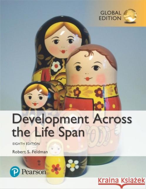 Development Across the Life Span, Global Edition Robert Feldman 9781292157955 Pearson Education Limited - książka