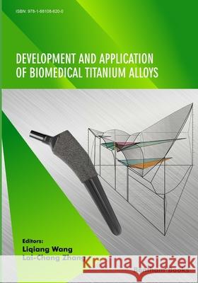 Development and Application of Biomedical Titanium Alloys Lai-Chang Zhang Liqiang Wang 9781681086200 Bentham Science Publishers - książka