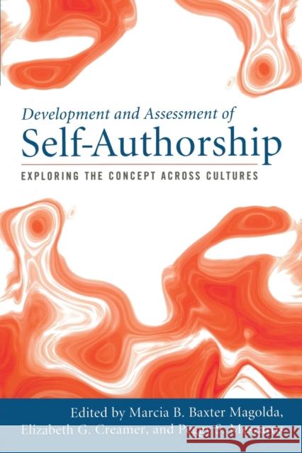 Development and Assessment of Self-Authorship: Exploring the Concept Across Cultures Magolda, Marcia B. Baxter 9781579223687 Stylus Publishing (VA) - książka
