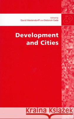 Development and Cities: Essays from Development and Practice Eade, Deborah 9780855984656 OXFAM PUBLISHING - książka