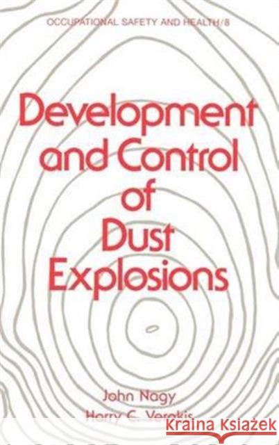 Development and Control of Dust Explosions J. Nagy H. C. Verakis John Nagy 9780824770044 CRC - książka