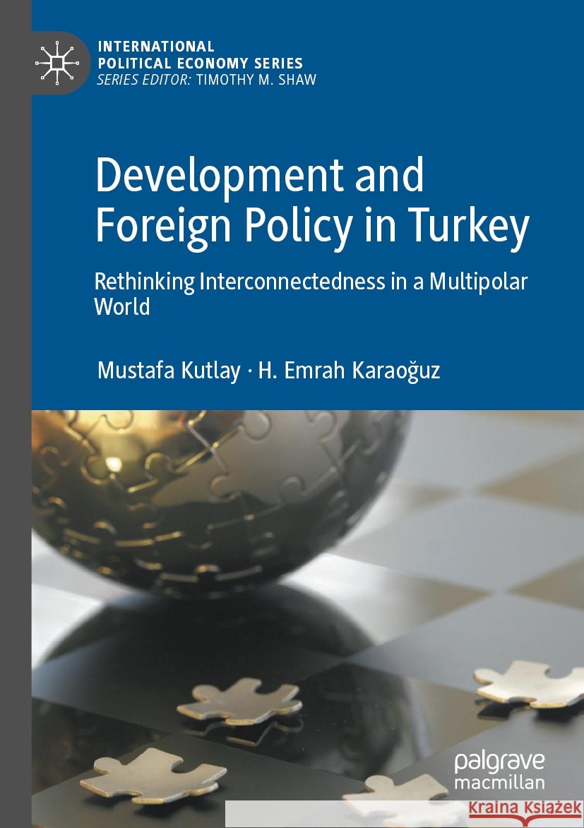 Development and Foreign Policy in Turkey Mustafa Kutlay, H. Emrah Karaoğuz 9783031121180 Springer International Publishing - książka