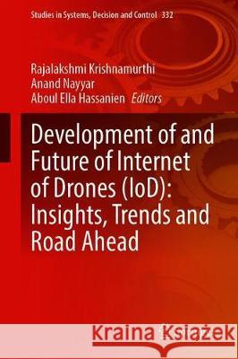 Development and Future of Internet of Drones (Iod): Insights, Trends and Road Ahead Krishnamurthi, Rajalakshmi 9783030633387 Springer - książka