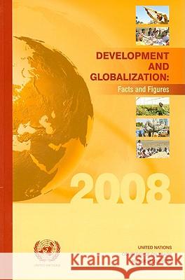 Development and Globalization: Facts and Figures United Nations Conference on Trade & Dev 9789211127300 United Nations - książka