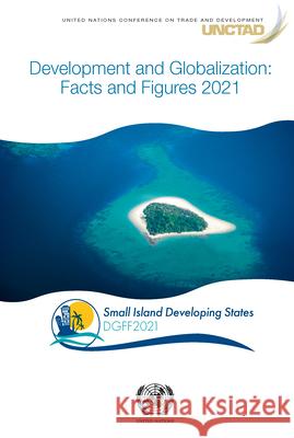 Development and Globalization: Facts and Figures 2021 United Nations Publications 9789211130287 United Nations - książka