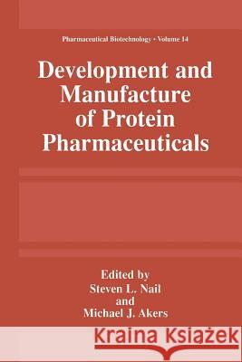 Development and Manufacture of Protein Pharmaceuticals Steve L Michael J Steve L. Nail 9781461351276 Springer - książka