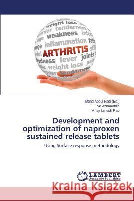 Development and Optimization of Naproxen Sustained Release Tablets Azharuddin MD                            Umesh Rao Vinay                          Hadi Mohd Abdul 9783659521225 LAP Lambert Academic Publishing - książka