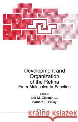 Development and Organization of the Retina: From Molecules to Function Chalupa, Leo M. 9781461374336 Springer - książka