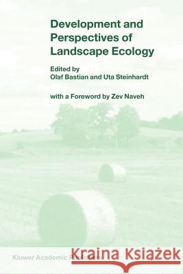 Development and Perspectives of Landscape Ecology O. Bastian Uta Steinhardt Zev Naveh 9789048161409 Not Avail - książka