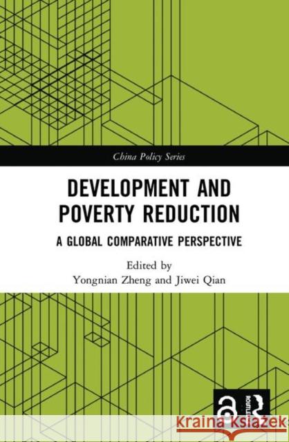 Development and Poverty Reduction: A Global Comparative Perspective Yongnian Zheng Jiwei Qian 9780367262297 Routledge - książka