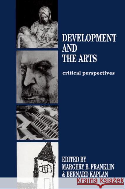 Development and the Arts: Critical Perspectives Franklin, Margery B. 9780805804874 Lawrence Erlbaum Associates - książka