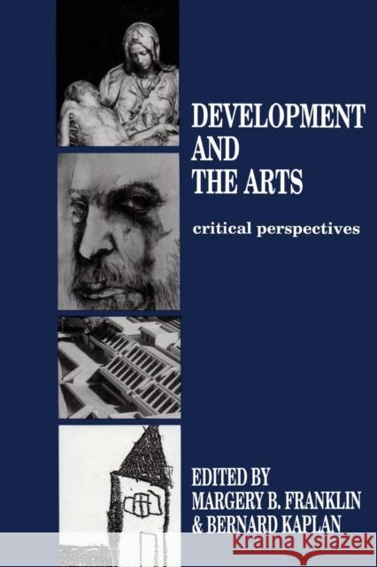 Development and the Arts: Critical Perspectives Margery B. Franklin Bernard Kaplan Margery B. Franklin 9781138876071 Psychology Press - książka