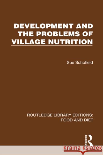 Development and the Problems of Village Nutrition Sue Schofield 9781041065081 Routledge - książka