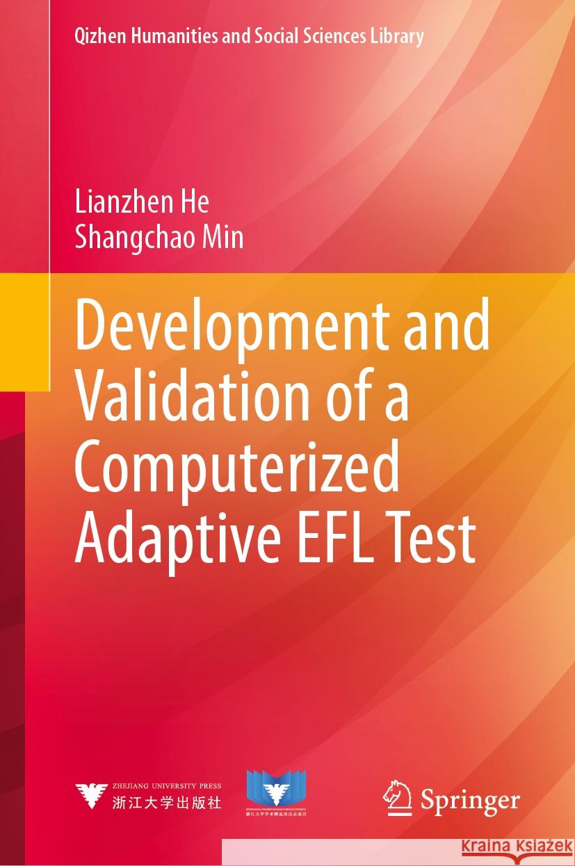 Development and Validation of a Computerized Adaptive Efl Test Lianzhen He Shangchao Min 9789819999866 Springer - książka